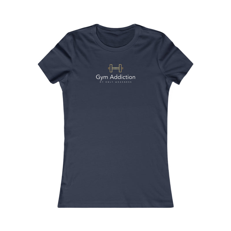 Gym Addiction Damen Lieblings-T-Shirt 