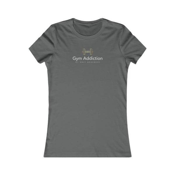 Gym Addiction Damen Lieblings-T-Shirt 